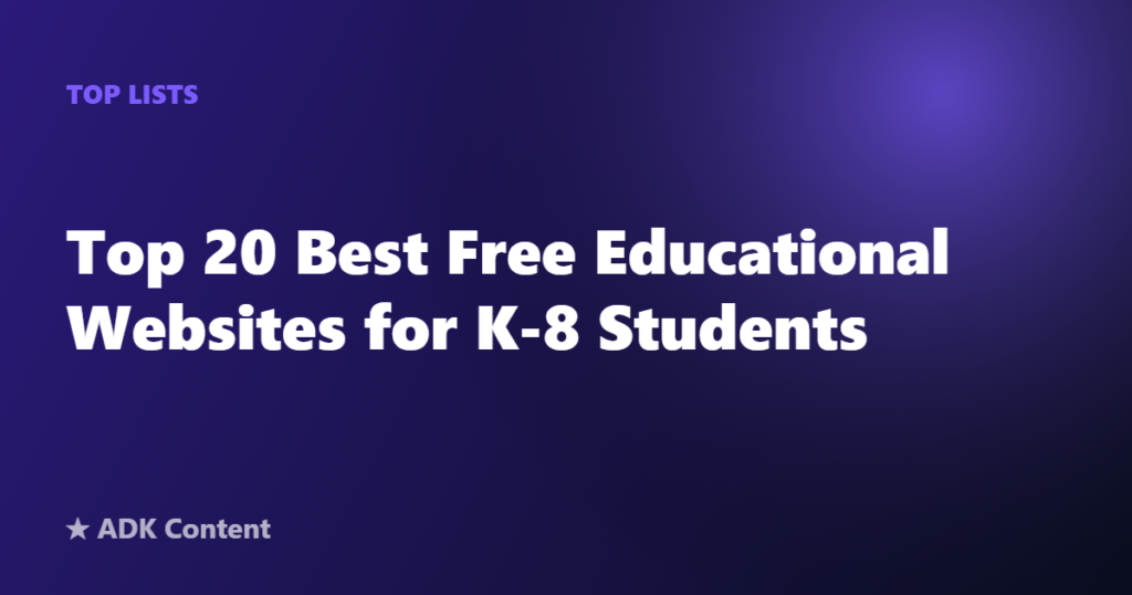 Top 20 Best Free Educational Websites for K-8 Students