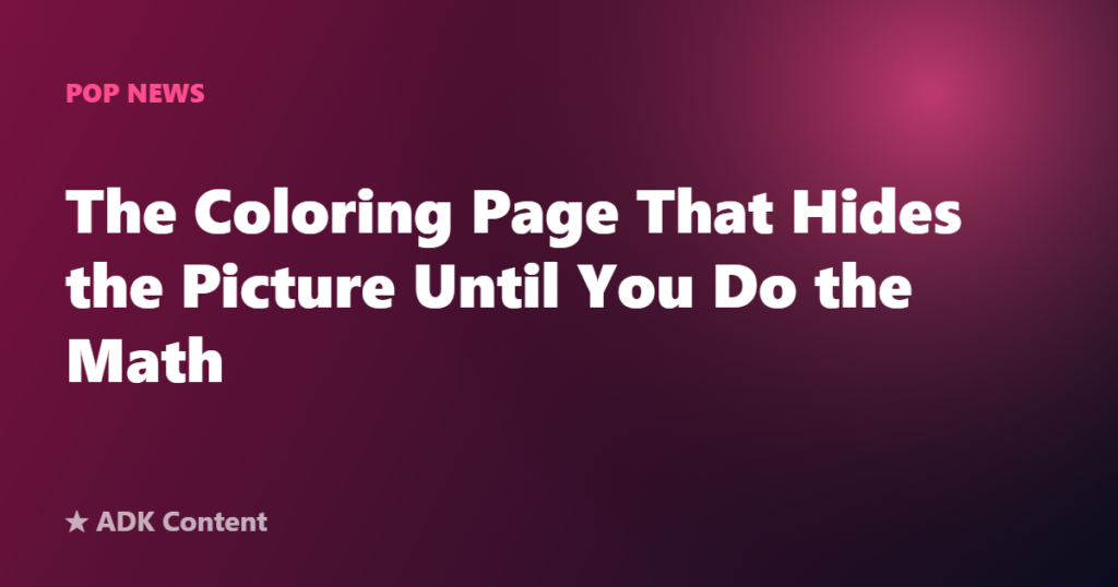 The Coloring Page That Hides the Picture Until You Do the Math