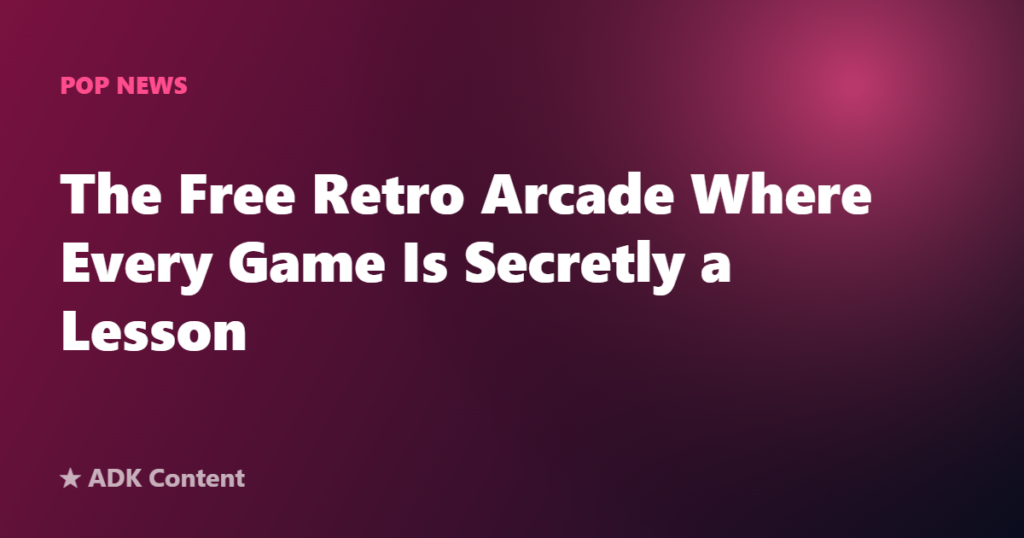 The Free Retro Arcade Where Every Game Is Secretly a Lesson