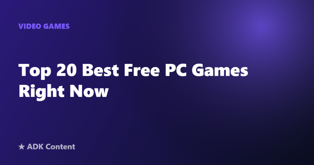 Top 20 Best Free PC Games Right Now