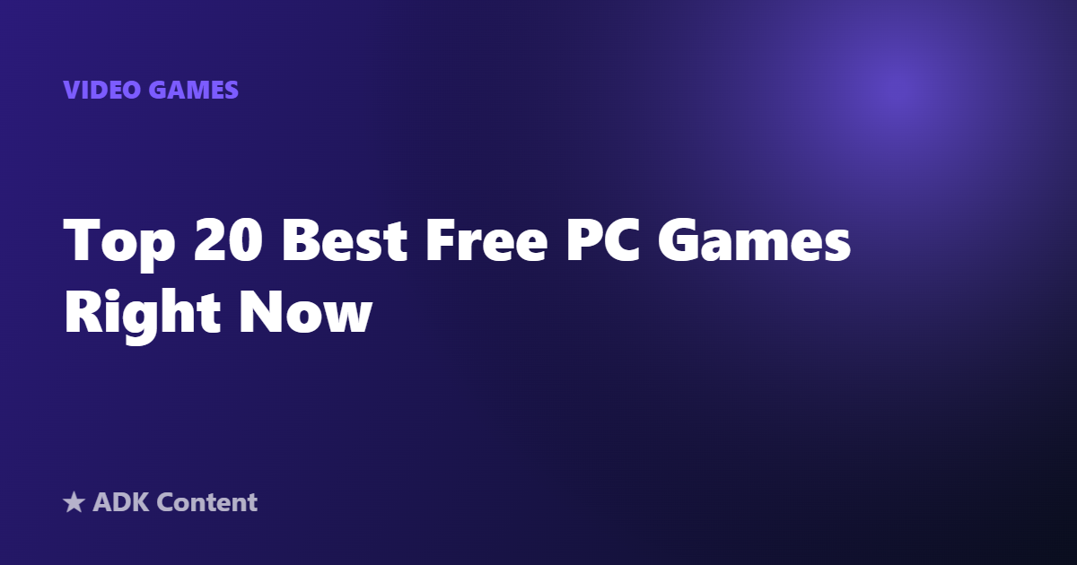 Top 20 Best Free PC Games Right Now
